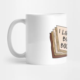 I Like Big Books & I Cannot Lie Mug